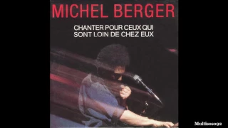 Michel Berger - Chanter Pour Ceux Qui Sont Loin de Chez Eux