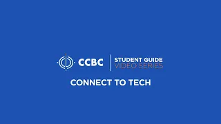 CCBC STUDENT GUIDE - Connect to Tech