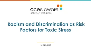 ACEs Aware April 28 Webinar: Racism and Discrimination as Risk Factors for Toxic Stress