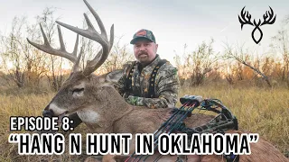 Ep. 8 "Hang n Hunt in Oklahoma" | 2021 Season