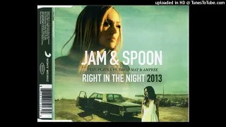 JAM & SPOON feat. PLAVKA vs. DAVID MAY & AMFREE - Right in the night 2013 / radio edit / 3,28''
