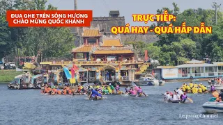 Trực tiếp: Giải đua ghe truyền thống Thừa Thiên Huế chào mừng Quốc Khánh 2-9