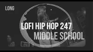 Lofi hip hop 24/7 middle school long, songs, chillout, relax, study to, music,radio, stress relief