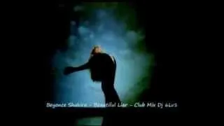 Beyonce Shakira - Beautiful Liar (Dj 6Lv1 Video Remix) Full Version