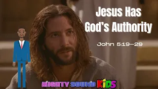 John 5:19 29 - Jesus Has God’s Authority – Bible Lesson – Mighty Sound Kids