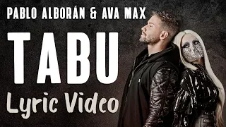 Pablo Alborán, Ava Max - Tabú (LYRICS / LETRA)