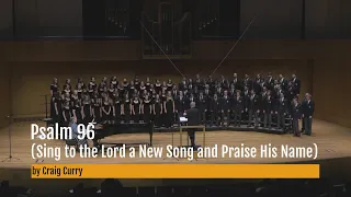 Psalm 96 - Sing to the Lord a New Song and Praise His Name