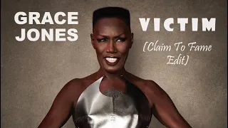 Grace Jones - Victim (Claim To Fame Edit)