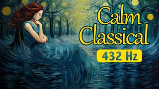 Calm Classical Piano In 432 Hz | Relaxing Classical Music