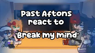 Past Aftons react to 'Break My Mind' || Gacha Club || Past #gachaclub #pastaftons