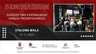 Seminarium: ,,Dziedzictwo Centralnego Okręgu Przemysłowego''