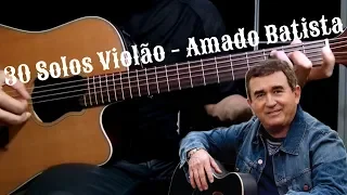 30 Solos Violão - Amado Batista