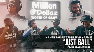Million Dollaz Worth of Game Episode 89 "Just Ball" Ft. Desean Jackson
