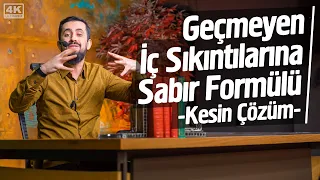 Geçmeyen İç Sıkıntılarına Sabır Formülü - Kesin Çözüm - Müsbet ve Menfi İbadet | Mehmet Yıldız