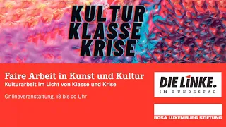 Kulturarbeit im Licht von Klasse und Krise – Faire Arbeit in Kunst und Kultur