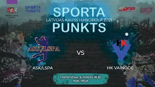 ASK/LSPA - HK Vaiņode | Sporta Punkts - Latvijas Kauss handbolā 2021