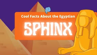 Cool Fun Facts About the Egyptian Sphinx🏜️ | Archaeology Adventure🏺| Theme-Based Learning for Kids📚