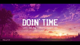 [One Hour] Doin' Time || Lana Del Rey - (Remix/Speed Up)