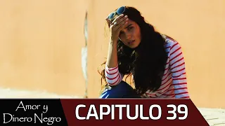 Amor y Dinero Negro - Capitulo 39 (Audio Español) | Kara Para Aşk