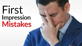 10 First Impression Mistakes | How Not To RUIN People's Initial Opinion Of You