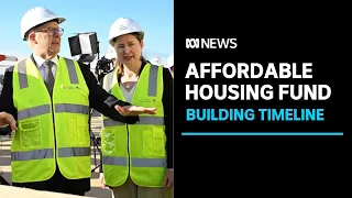 How soon will homes be built under the affordable housing fund? | ABC News