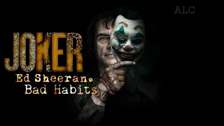 Joker - Ed Sheeran (Bad Habits)