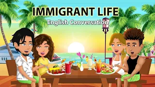 Immigrant Life - English Conversation
