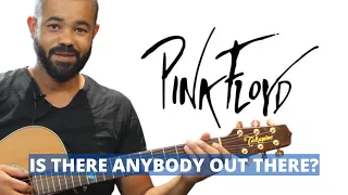 Is There Anybody Out There ? - Pink Floyd [Tuto Guitare]
