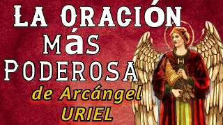 LA PODEROSA ORACION DEL ARCANGEL URIEL 🙏🏼 "AYÚDAME" TE COLMARÁ DE BENDICIONES 🧡