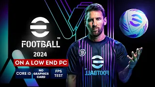 eFootball 2024 on Low End PC | NO Graphics Card | i3