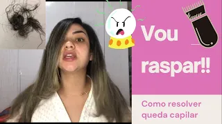 #Cabelo: Vou Raspar a Cabeça Cansei 😥...Veja o Vídeo Completo .