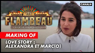 Le Flambeau - Le Making Of (Love story : Alexandra et Marc[o])