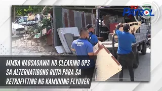 MMDA nagsagawa ng clearing ops sa alternatibong ruta para sa retrofitting ng Kamuning Flyover