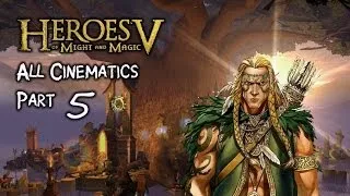 Heroes of Might and Magic 5 ALL Cinematics - Part 5: Sylvan Campaign