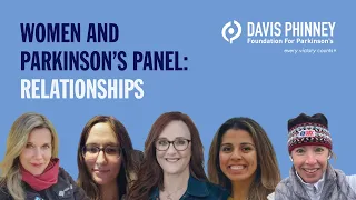 Women and Parkinson’s Panel: Relationships