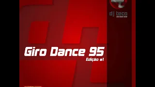 Giro Dance Vol.1 - DJ Teco - Álbum Completo - GIRO95