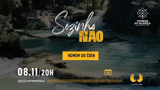 Culto dos Homens | Sozinho Não - Homem do Éden | Pr. Walter Terrão | 08.11.21 - 20H00