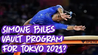 Simone Biles - Potential Vault Program for Tokyo 2021