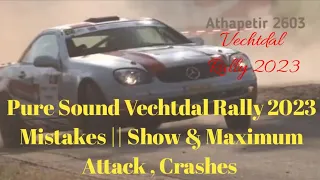 Pure Sound Vechtdal Rally 2023 || Mistakes || Show & Maximum Attack , Crashes . @athapetir2603