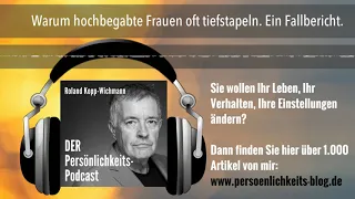 Warum hochbegabte Frauen oft tiefstapeln. Ein Fallbericht.