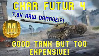 Char Futur 4 Good Tank But Too Expensive ll World of Tanks Console Modern Armour - Wot Console