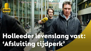 Tijdperk Holleeder ten einde: 'Hij blijft levenslang vast'