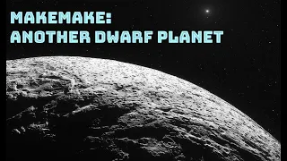 Makemake: Another Dwarf Planet  @ashrafrseaum2022