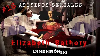 ELIZABETH BATHORY || CONDESA DE SANGRE || Asesino a cientos de doncellas || Descendiente de Drácula