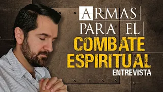 Armas para el combate espiritual | Entrevista | Wilson Tamayo