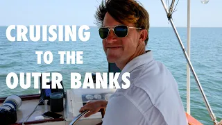Cruising to the OUTER BANKS (and how we leave docks on our Single Engine Trawler w Bow Thruster)