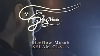 Geeflow Musab - Selam olsun (official Video)