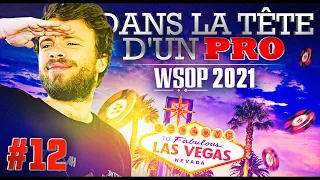 ♠♣♥♦ Dans la Tête d'un Pro : WSOP 2021 #12 (poker)