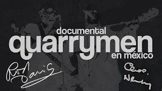 THE QUARRYMEN EN MÉXICO | DOCUMENTAL