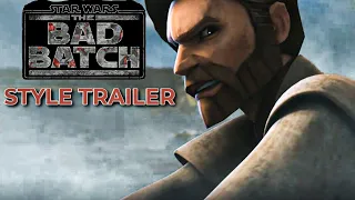 Star Wars: The Clone Wars TRAILER - (The Bad Batch Style)